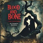 Blood and Bone