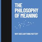 Philosophy of Meaning, The