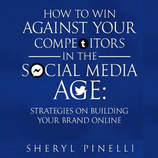 How to Win Against Your Competitors in the Social Media Age