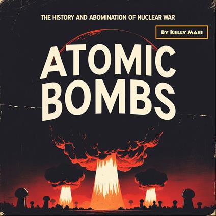 Atomic Bombs