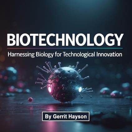 Biotechnology