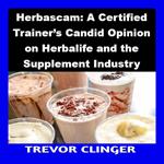 Herbascam: A Certified Trainer’s Candid Opinion on Herbalife and the Supplement Industry