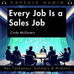 Every Job Is a Sales Job by Cindy McGovern