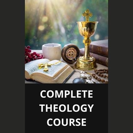 COMPLETE THEOLOGY COURSE