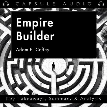 Empire Builder by Adam E. Coffey