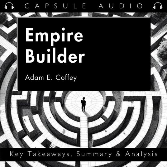 Empire Builder by Adam E. Coffey