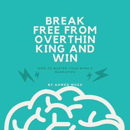 Break Free from Overthinking and Win