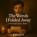 Words I Folded Away, The