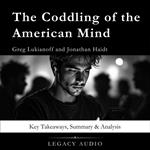 Coddling of the American Mind by Greg Lukianoff and Jonathan Haidt, The