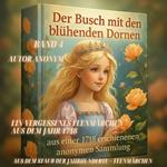 Der Busch mit den blühenden Dornen - Aus einer 1718 erschienenen anonymen Sammlung – Band 4