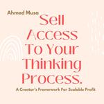 Sell Access To Your Thinking Process