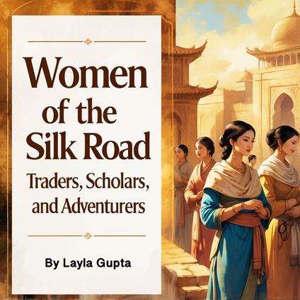 Women of the Silk Road