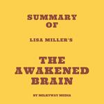Summary of Lisa Miller's The Awakened Brain