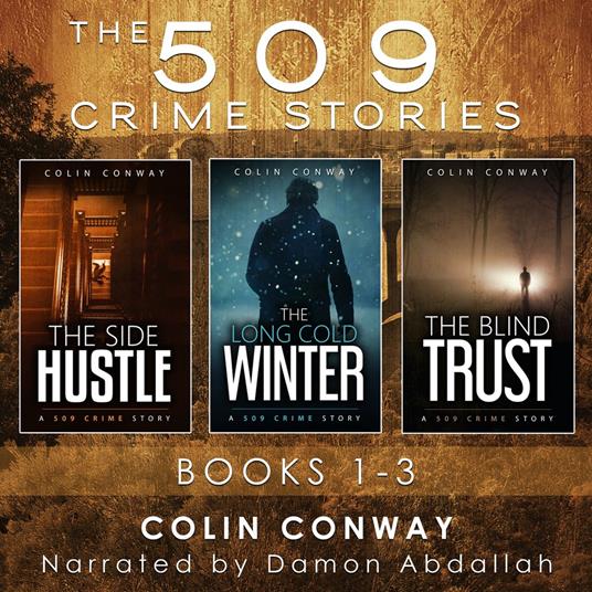 509 Crime Stories, The: Books 1-3: The Side Hustle, The Long Cold Winter, and The Blind Trust