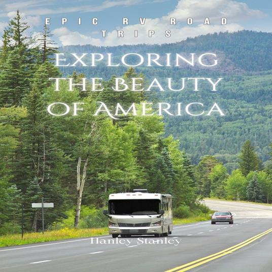 Exploring the Beauty of America