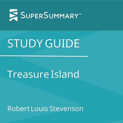 Study Guide: Treasure Island by Robert Louis Stevenson (SuperSummary)