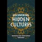 Discovering Hidden Cultures: Uncovering Lesser-Known Cultural Celebrations