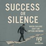 Success or Silence