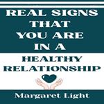 Real Signs That You are in a Healthy Relationship