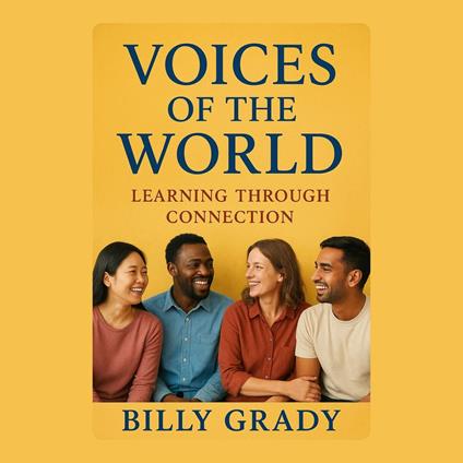 Voices of the World: Learning Through Connection