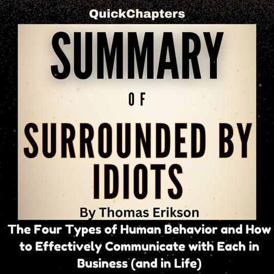 Summary of Surrounded by Idiots