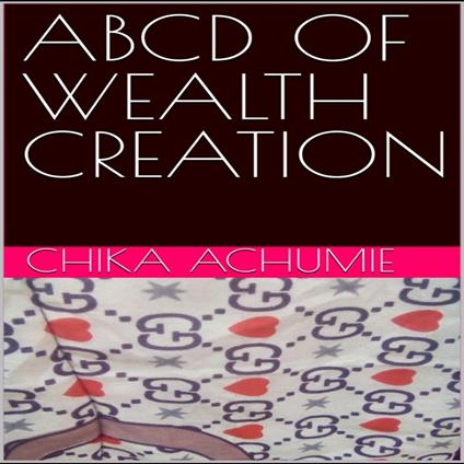 ABCD OF WEALTH CREATION