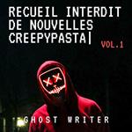 Recueil Interdit de Nouvelles Creepypasta