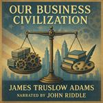 Our Business Civilization