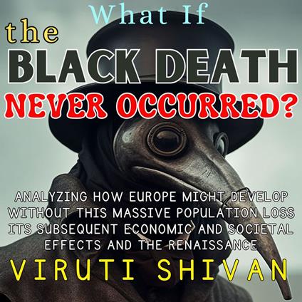 What If The Black Death Never Occurred?