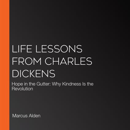 Life Lessons from Charles Dickens