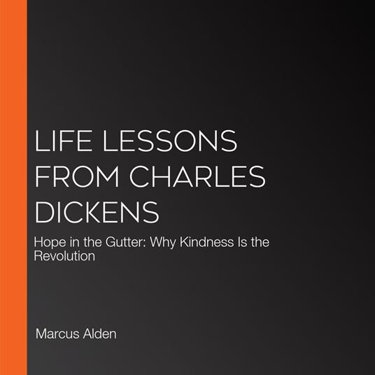 Life Lessons from Charles Dickens