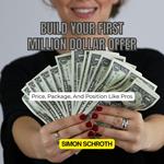 Build Your First Million Dollar Offer