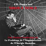 J.D. Ponce sur Nikola Tesla : Une Analyse Académique de Le Problème de l'Augmentation de l'Énergie Humaine
