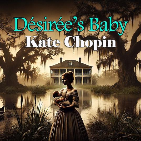 Désirée’s Baby