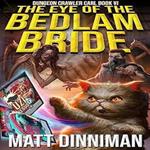 Eye of the Bedlam Bride, The