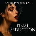Final Seduction