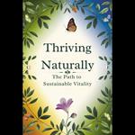 Thriving Naturally: The Path to Sustainable Vitality