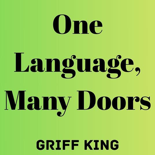 One Language, Many Doors