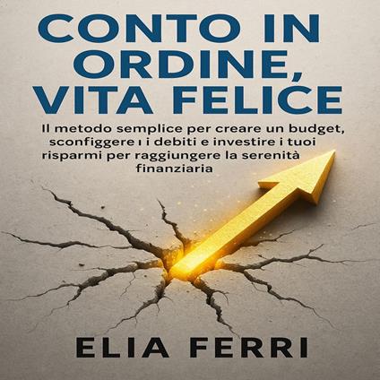Conto in Ordine, Vita Felice