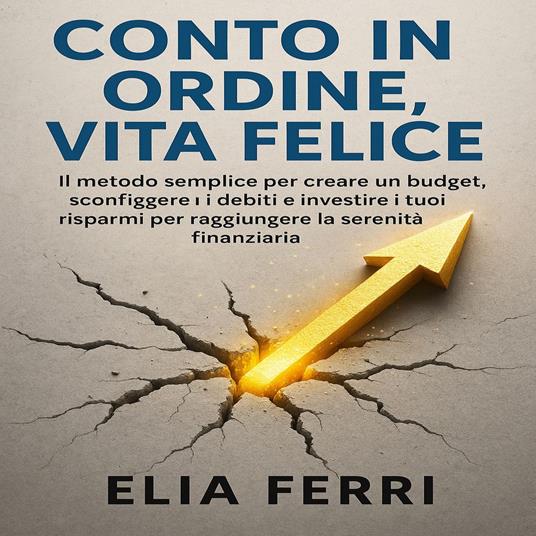 Conto in Ordine, Vita Felice