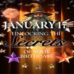 January 17: Unlocking the Secrets of Your Birthdate