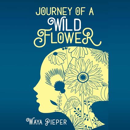 Journey of a Wildflower