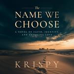 Name We Choose, The
