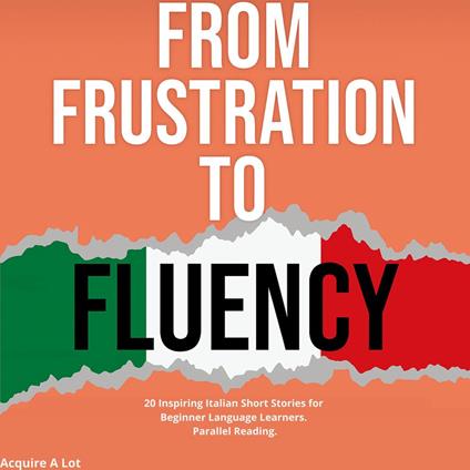 From Frustration to Fluency