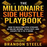 Millionaire Side Hustle Playbook, The