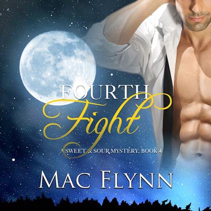 Fourth Fight, A Sweet & Sour Mystery (Alpha Werewolf Shifter Romance)