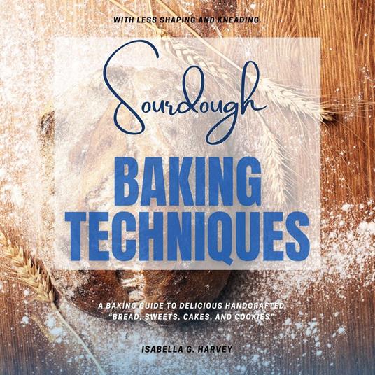 Sourdough Baking Techniques: