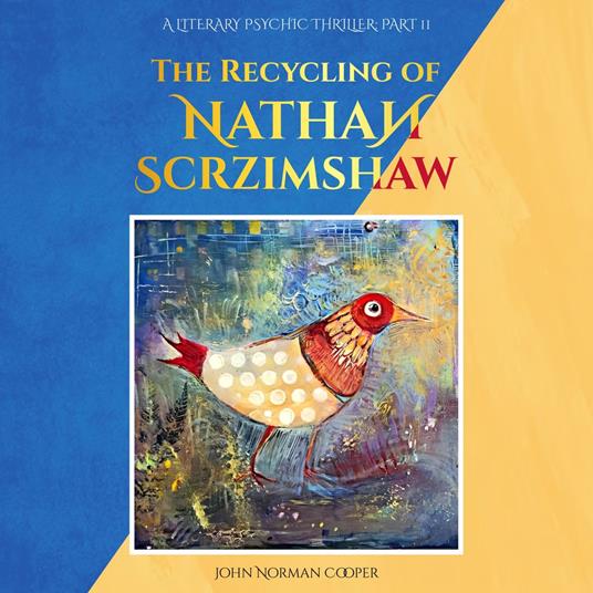 Recycling of Nathan Scrzimshaw, The: Part 2 - An Improbable Return