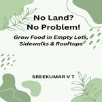 No Land? No Problem!