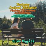 Developing Emotional Intelligence: Mastering Self-Awareness and Relationships